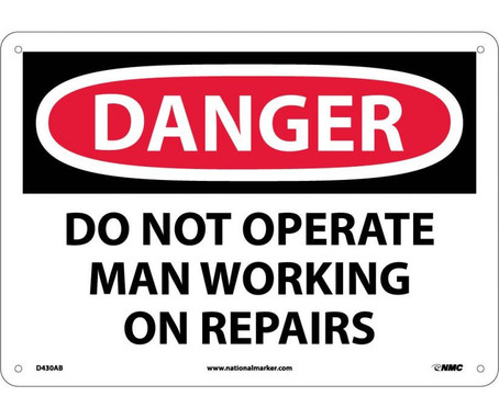 Danger: Do Not Operate Man Working On Repair - 10X14 - .040 Alum - D430AB