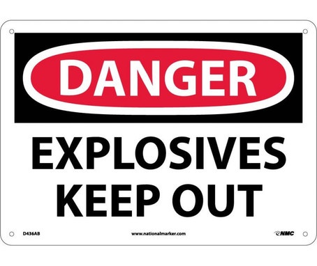 Danger: Explosives Keep Out - 10X14 - .040 Alum - D436AB