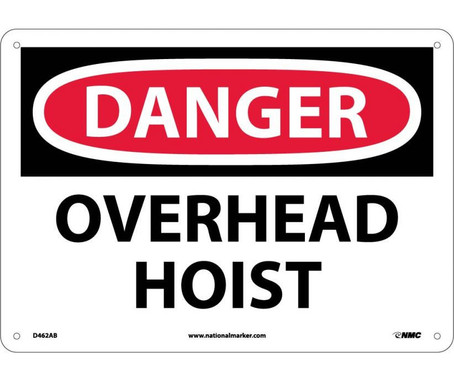 Danger: Overhead Hoist - 10X14 - .040 Alum - D462AB