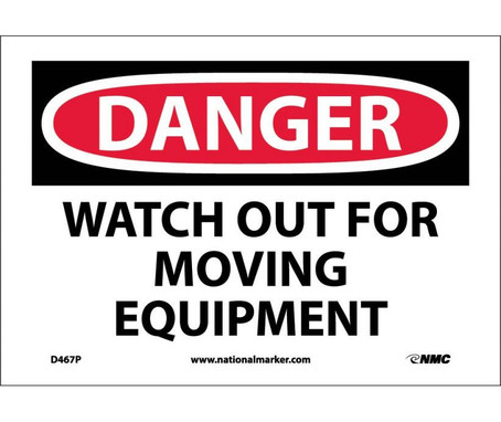 Danger: Watch Out For Moving Equipment - 7X10 - PS Vinyl - D467P