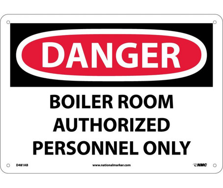 Danger: Boiler Room Authorized Personnel Only - 10X14 - .040 Alum - D481AB