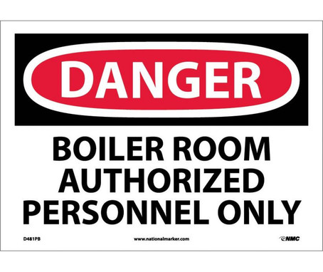 Danger: Boiler Room Authorized Personnel Only - 10X14 - PS Vinyl - D481PB