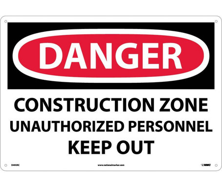 Danger: Construction Zone Unauthorized Personnel Keep Out - 14X20 - Rigid Plastic - D493RC
