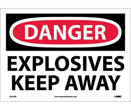 Danger: Explosives Keep Away - 10X14 - PS Vinyl - D522PB