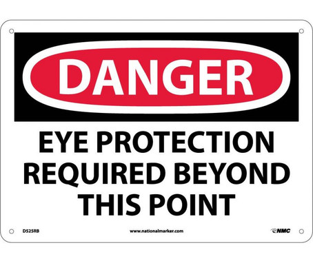 Danger: Eye Protection Required Beyond This Point - 10X14 - Rigid Plastic - D525RB