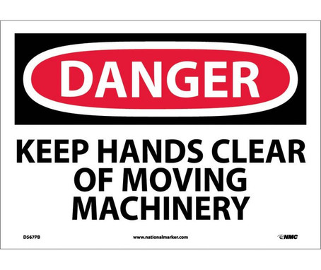 Danger: Keep Hands Clear Of Moving Machinery - 10X14 - PS Vinyl - D567PB