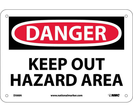 Danger: Keep Out Hazard Area - 7X10 - .040 Alum - D568A