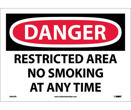 Danger: Restricted Area No Smoking At Any Time - 10X14 - PS Vinyl - D605PB