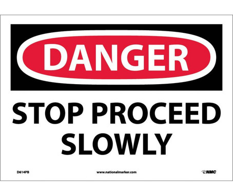 Danger: Stop Proceed Slowly - 10X14 - PS Vinyl - D614PB