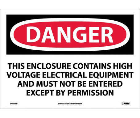 Danger: This Enclosure Contains High Voltage Electrical Equipment And Must Not Be Entered Except By Permission - 10X14 - PS Vinyl - D617PB