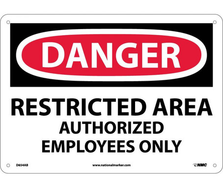 Danger: Restricted Area Authorized Employees Only - 10X14 - .040 Alum - D654AB