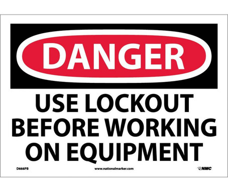 Danger: Use Lockout Before Working On Equipment - 10X14 - PS Vinyl - D666PB