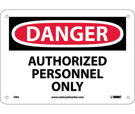 Danger: Authorized Personnel Only - 7X10 - .040 Alum - D9A