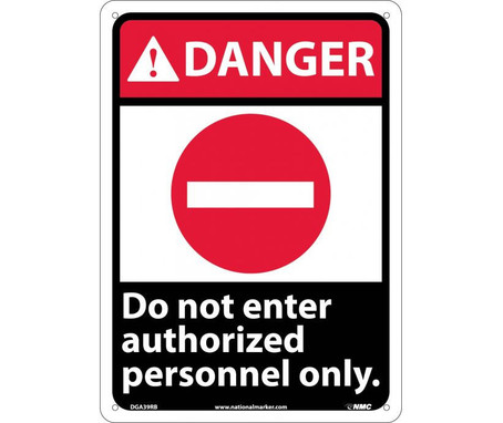 Danger: Do Not Enter Authorized Personnel Only - 14X10 - Rigid Plastic - DGA39RB