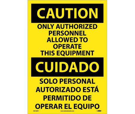 Caution: Only Authorized Personnel Allowed To Operate This Equipment (Bilingual) - 20X14 - PS Vinyl - ESC182PC