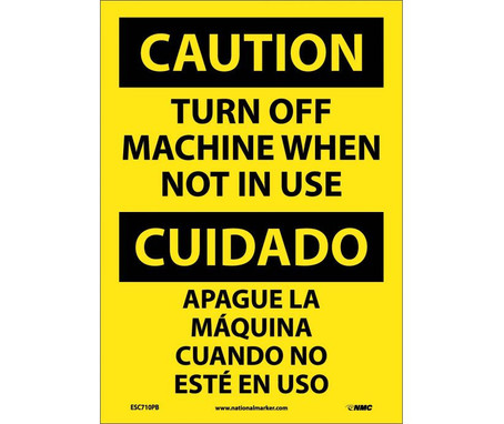 Caution: Turn Machine Off When Not In Use - Bilingual - 14X10 - PS Vinyl - ESC710PB