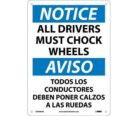 Notice: All Drivers Must Chock Wheels Bilingual - 14X10 - .040 Alum - ESN366AB