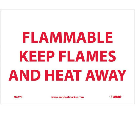 Flammable Keep Flames And Heat Away - 7X10 - PS Vinyl - M427P