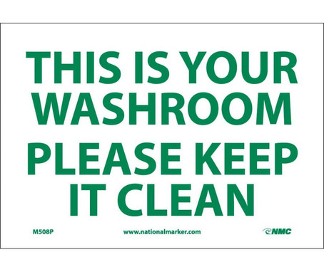 This Is Your Washroom Please Keep It Clean - 7X10 - PS Vinyl - M508P