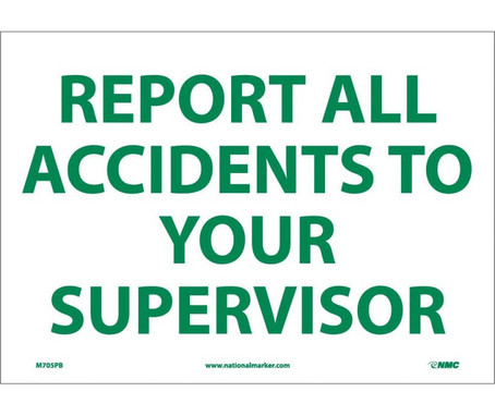 Report All Accidents To Your Supervisor - 10X14 - PS Vinyl - M705PB
