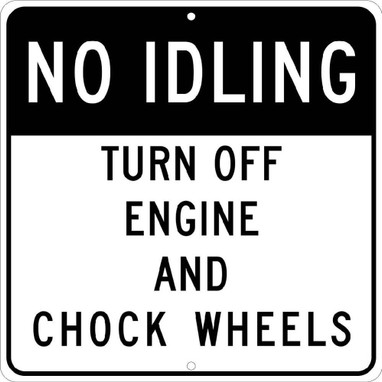 No Idling Turn Off Engine And Chock Wheels - 24X24 - .080 Egp Alum - M786J