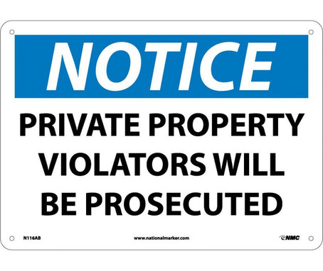 Notice: Private Property Violators Will Be Prosecuted - 10X14 - .040 Alum - N116AB