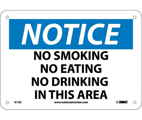 Notice: No Smoking No Eating No Drinking In This Area - 7X10 - Rigid Plastic - N12R