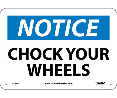 Notice: Chock Your Wheels - 7X10 - .040 Alum - N160A