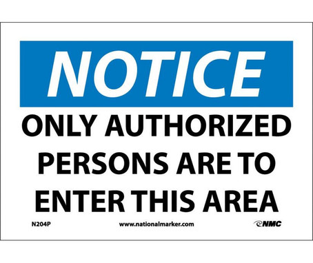 Notice: Only Authorized Persons To Enter This Area - 7X10 - PS Vinyl - N204P