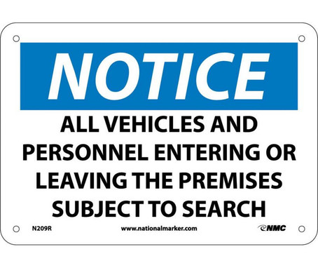 Notice: All Vehicles And Personnel Entering Or Leaving.. - 7X10 - Rigid Plastic - N209R