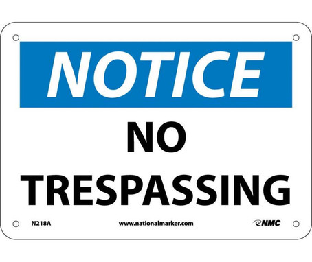 Notice: No Trespassing - 7X10 - .040 Alum - N218A