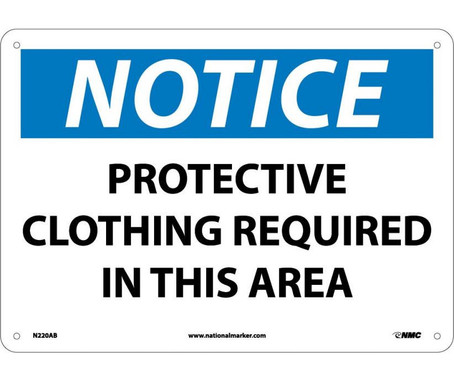Notice: Protective Clothing Required In This - 10X14 - .040 Alum - N220AB