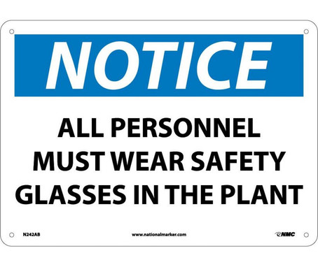 Notice: All Personnel Must Wear Safety Glasses In The Plant - 10X14 - .040 Alum - N242AB