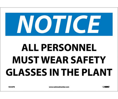 Notice: All Personnel Must Wear Safety Glasses In The Plant - 10X14 - PS Vinyl - N242PB