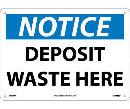 Notice: Deposit Waste Here - 10X14 - .040 Alum - N255AB