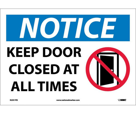 Notice: Keep Door Closed At All Times - Graphic - 10X14 - PS Vinyl - N291PB