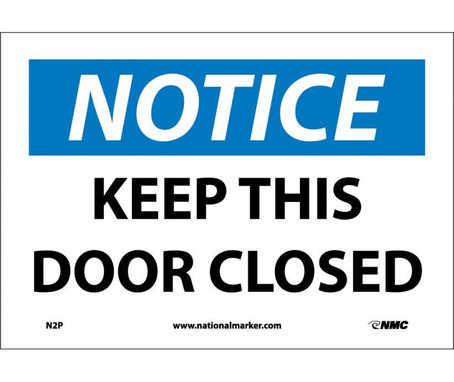 Notice: Keep This Door Closed - 7X10 - PS Vinyl - N2P
