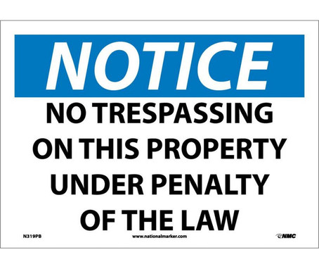 Notice: No Trespassing On This Property Under Penalty Of The Law - 10X14 - PS Vinyl - N319PB