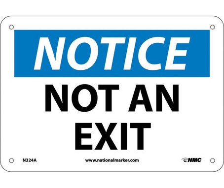 Notice: Not An Exit - 7X10 - .040 Alum - N324A