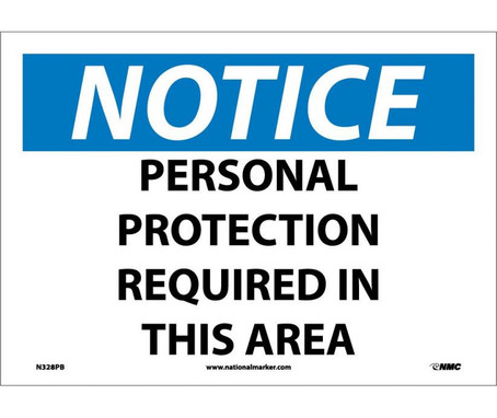 Notice: Personal Protection Required In This Area - 10X14 - PS Vinyl - N328PB