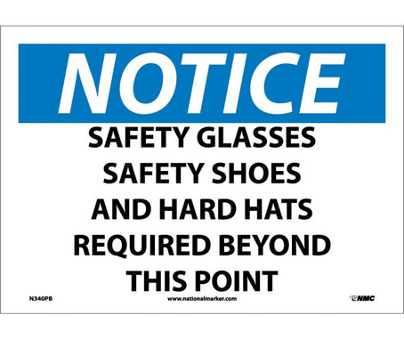 Notice: Safety Glasses Safety Shoes And Hard Hats Required Beyond This Point - 10X14 - PS Vinyl - N340PB