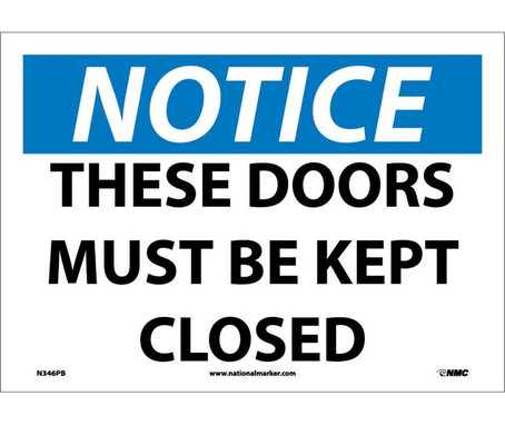 Notice: These Doors Must Be Kept Closed - 10X14 - PS Vinyl - N346PB