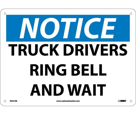 Notice: Truck Drivers Ring Bell And Wait - 10X14 - .040 Alum - N357AB