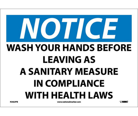 Notice: Wash Your Hands Before Leaving As A Sanitary Measure In Compliance With Health Laws - 10X14 - PS Vinyl - N362PB