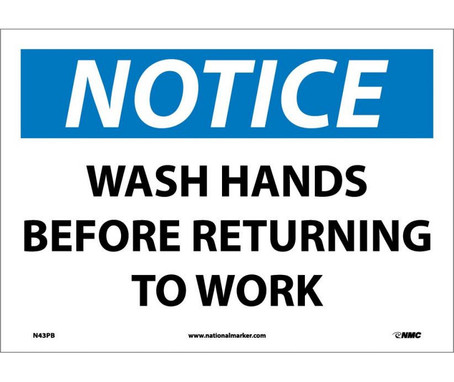 Notice: Wash Hands Before Returning To Work - 10X14 - PS Vinyl - N43PB