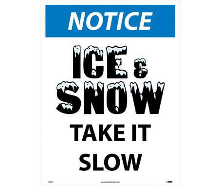 Notice: Ice And Snow Take It Slow - 24 X 18 - Corrugated Plastic - N499E