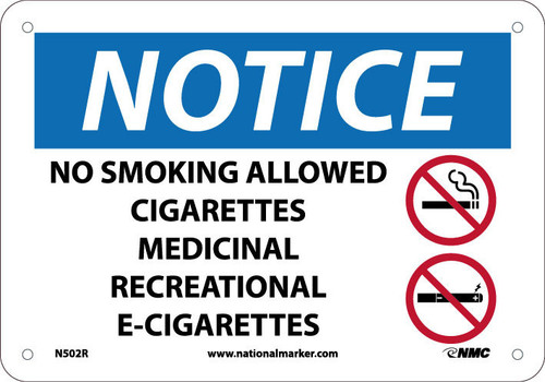 Notice: No Smoking Allowed - Cigarettes - Medicinal -Recreational -E-Cigs Sign - 7X10 - Ridig Plastic - N502R