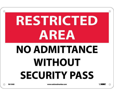 Restricted Area - No Admittance Without Security Pass - 10X14 - .040 Alum - RA19AB