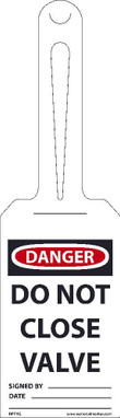 Danger: Do Not Close Valve - Ez Hang Tags - Self Fastening - 11.25 X 3.25 - .015 Unrip Vinyl - Pack of 25 - RPTH2