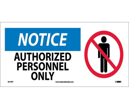 Notice: Authorized Personnel Only (W/ Graphic) - 7X17 - PS Vinyl - SA135P
